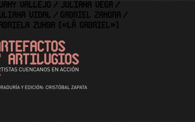 Artefactos y artilugios. Artistas cuencanos en acción.