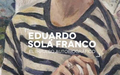 Eduardo Solá Franco. El impulso autobiográfico